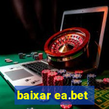 baixar ea.bet